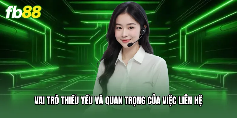 Liên Hệ - Dịch Vụ Chăm Sóc Khách Hàng Chuyên Nghiệp 24/7 1 Vai trò thiếu yếu và quan trọng của việc liên hệ